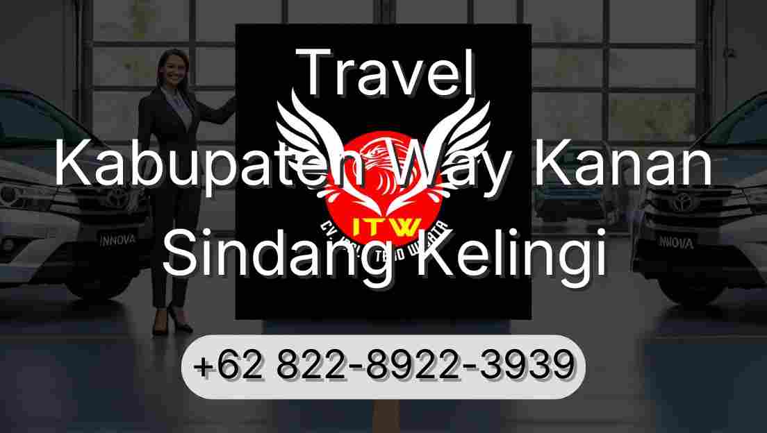 Travel Kabupaten Way Kanan Sindang Kelingi