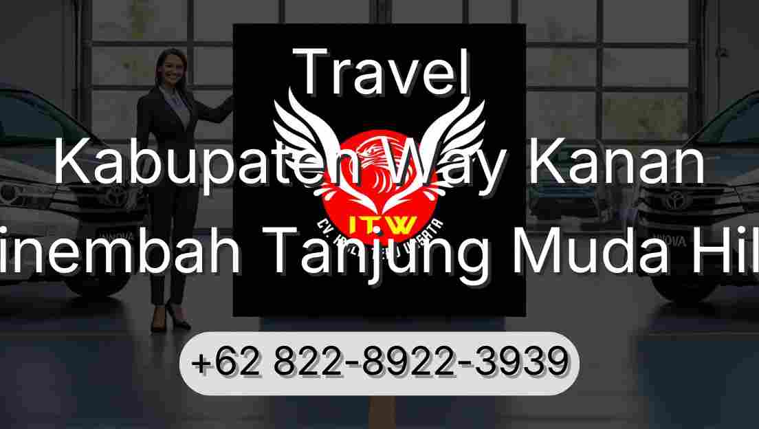 Travel Kabupaten Way Kanan Sinembah Tanjung Muda Hilir