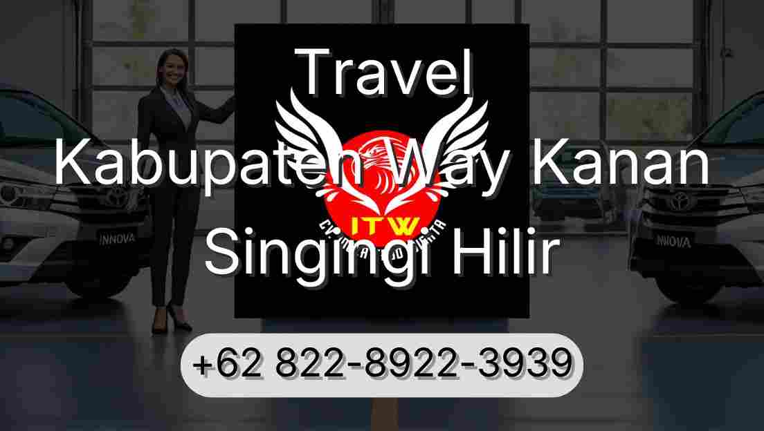 Travel Kabupaten Way Kanan Singingi Hilir