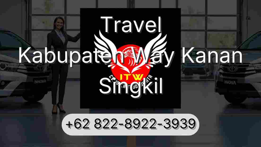 Travel Kabupaten Way Kanan Singkil