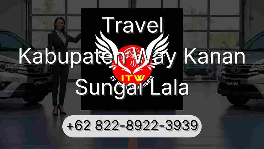 Travel Kabupaten Way Kanan Sungai Lala