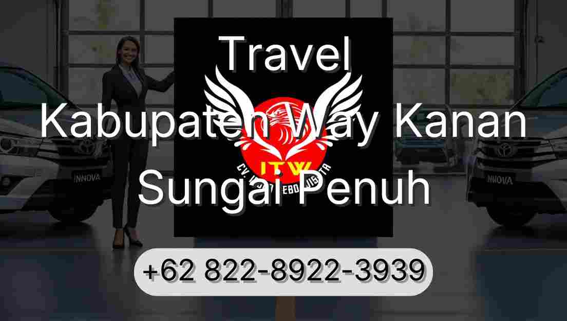 Travel Kabupaten Way Kanan Sungai Penuh