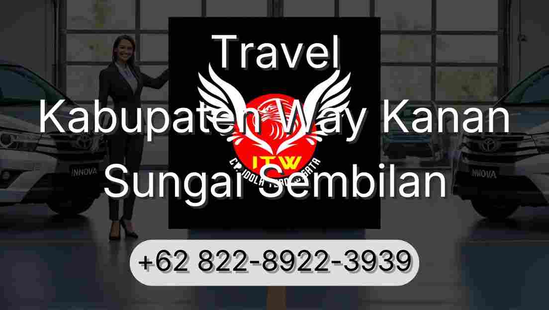 Travel Kabupaten Way Kanan Sungai Sembilan