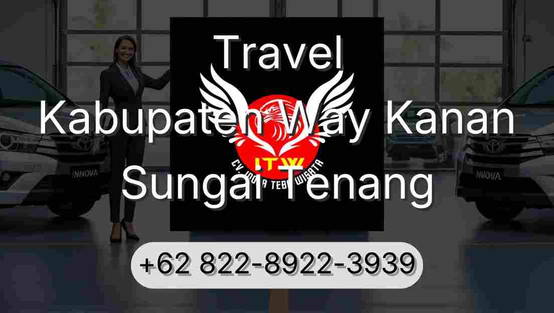 Travel Kabupaten Way Kanan Sungai Tenang