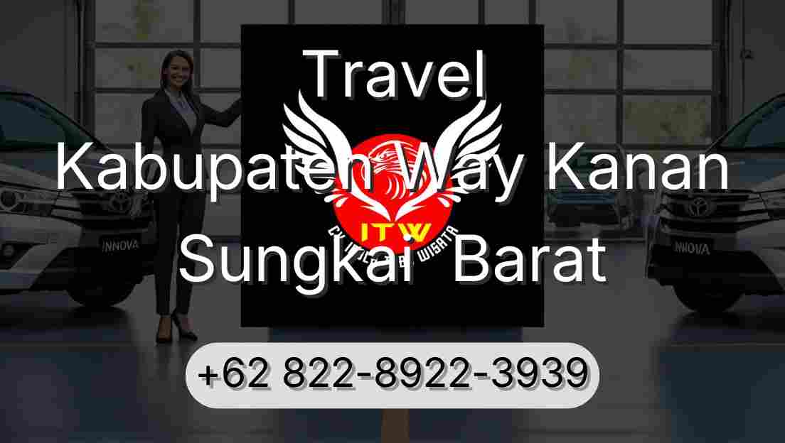 Travel Kabupaten Way Kanan Sungkai  Barat