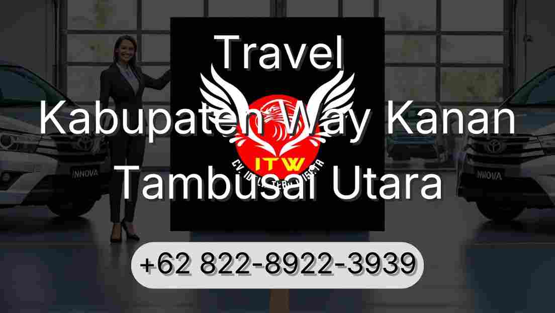 Travel Kabupaten Way Kanan Tambusai Utara
