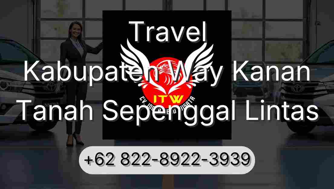 Travel Kabupaten Way Kanan Tanah Sepenggal Lintas