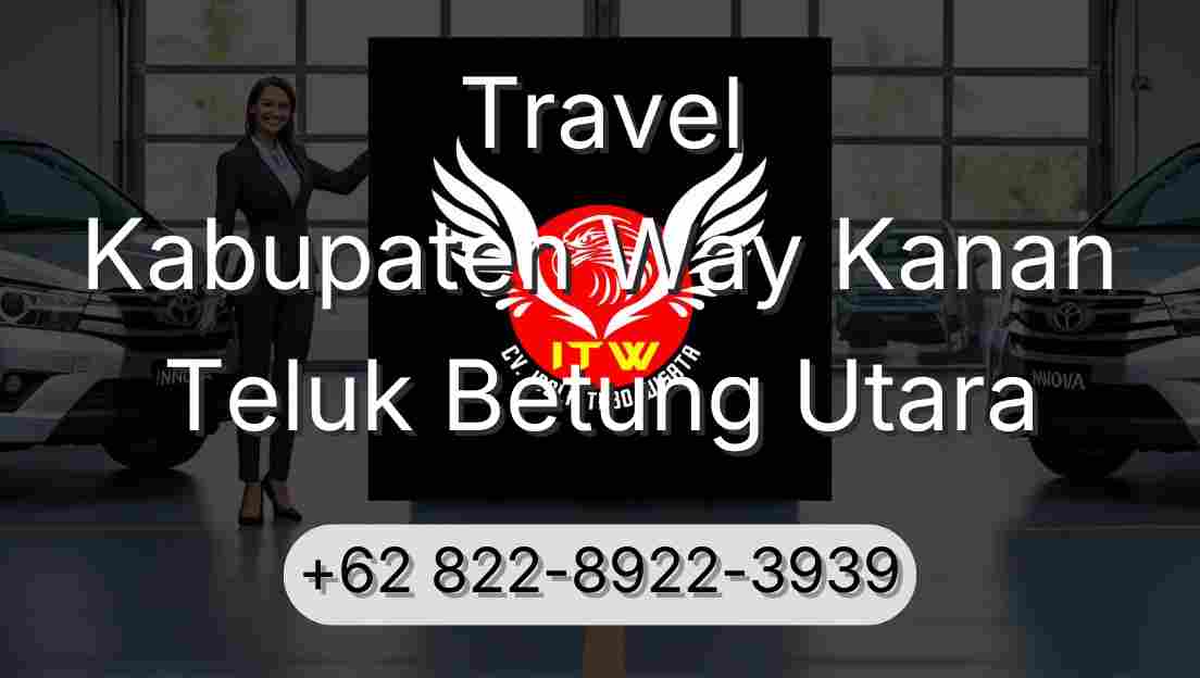 Travel Kabupaten Way Kanan Teluk Betung Utara
