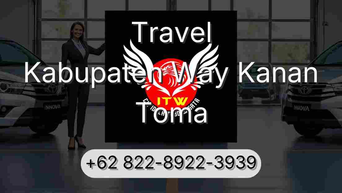 Travel Kabupaten Way Kanan Toma