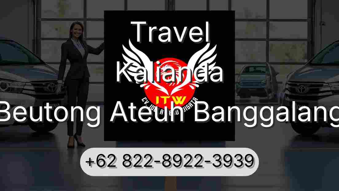 Travel Kalianda Beutong Ateuh Banggalang