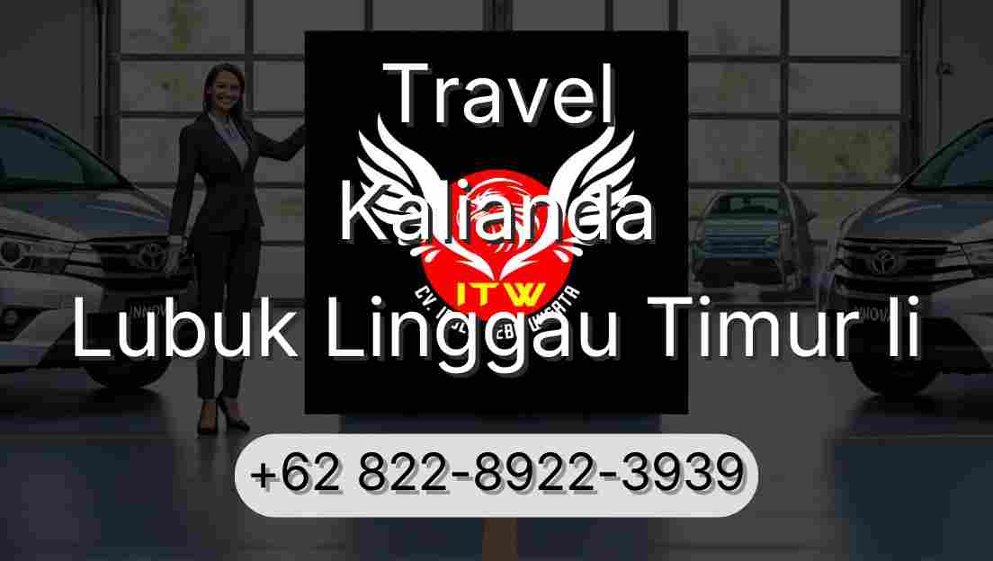 Travel Kalianda Lubuk Linggau Timur Ii