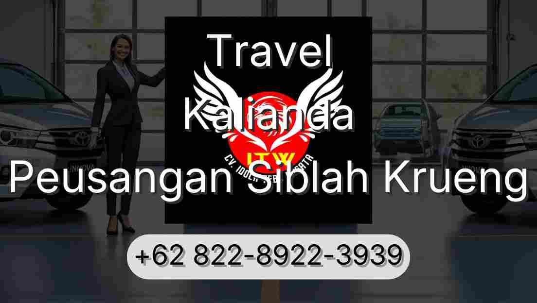 Travel Kalianda Peusangan Siblah Krueng