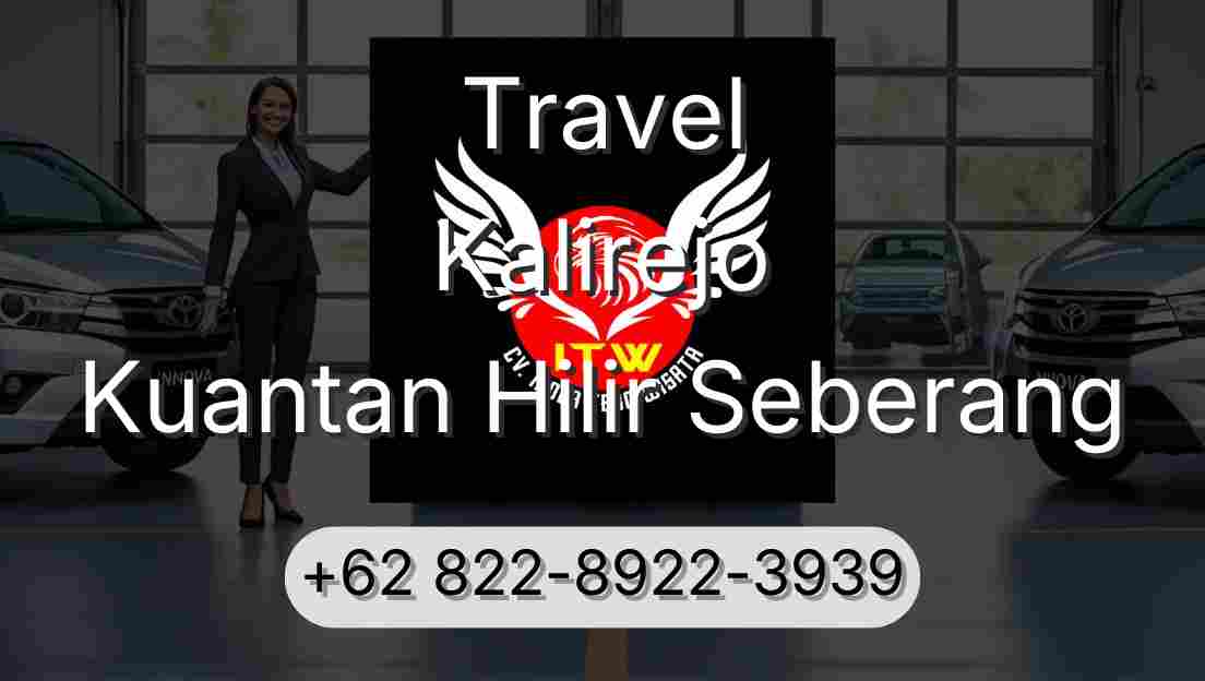 Travel Kalirejo Kuantan Hilir Seberang