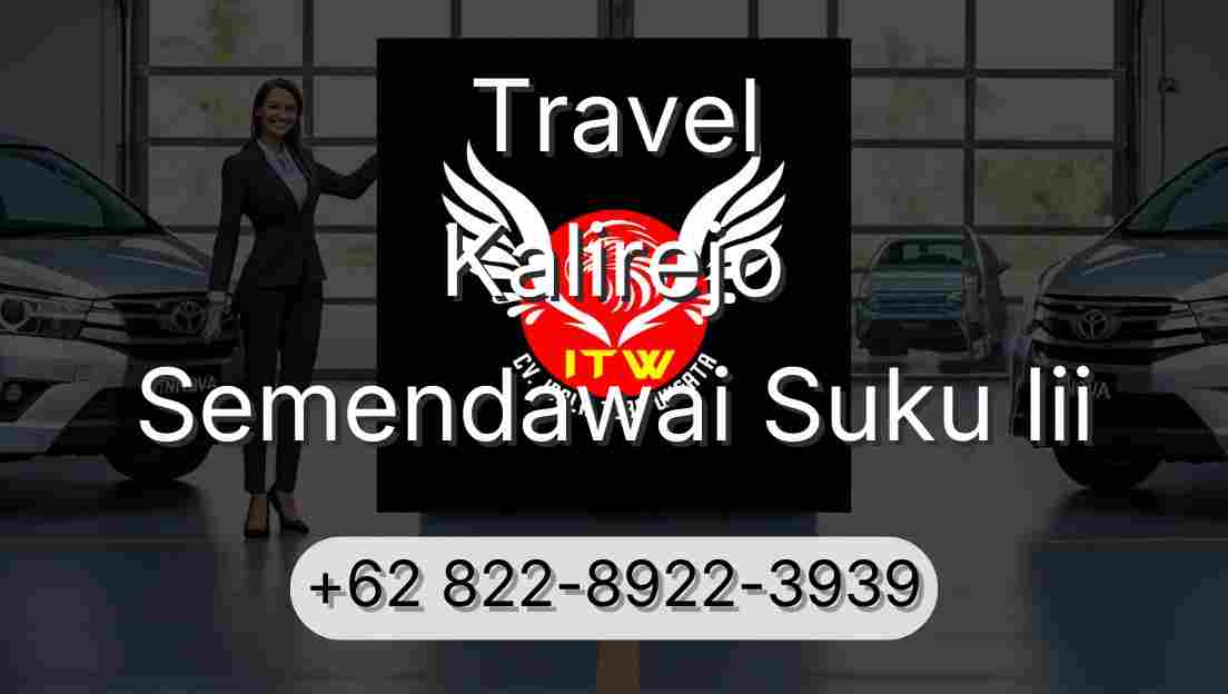 Travel Kalirejo Semendawai Suku Iii