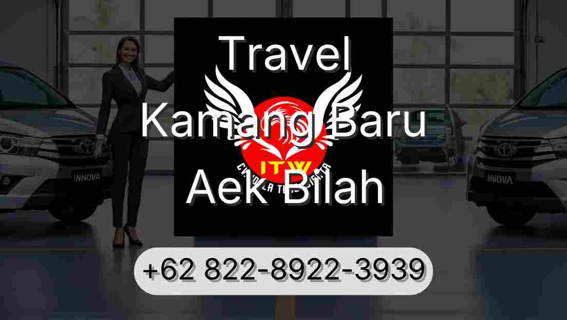 Travel Kamang Baru Aek Bilah