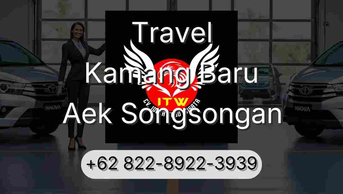 Travel Kamang Baru Aek Songsongan