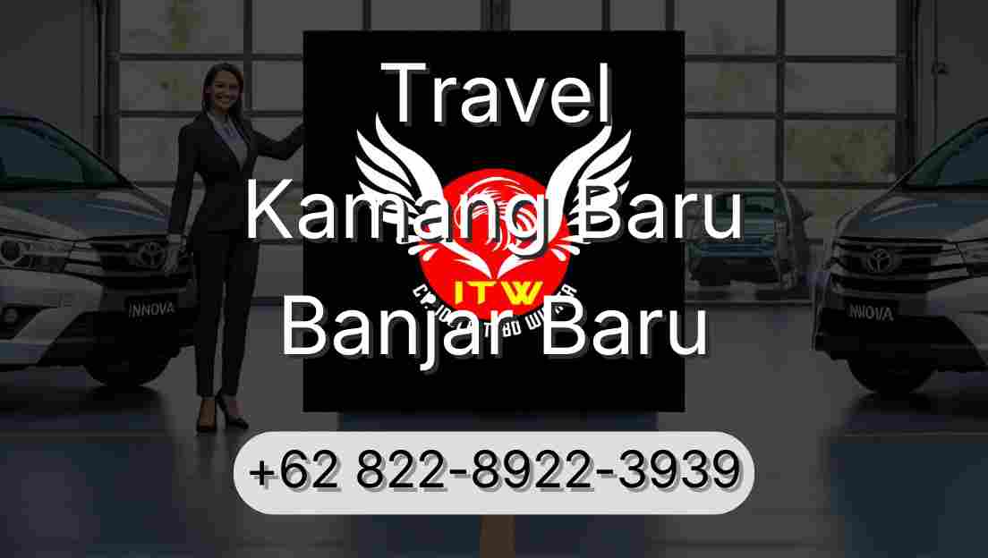 Travel Kamang Baru Banjar Baru