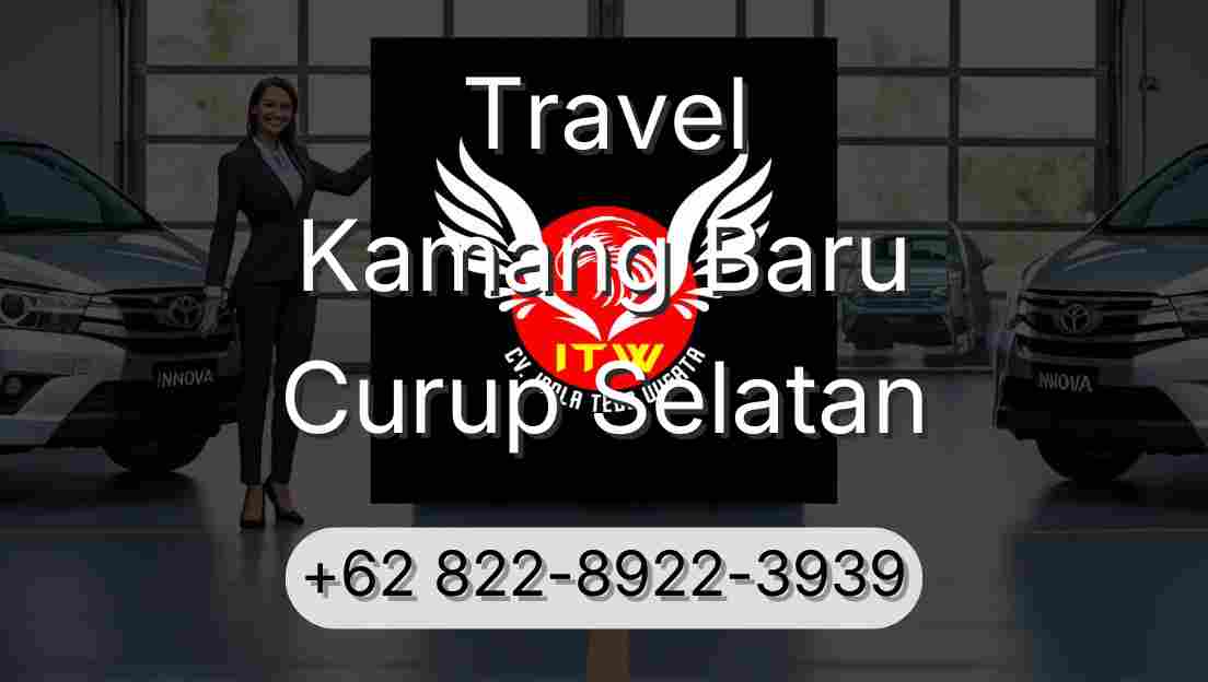 Travel Kamang Baru Curup Selatan