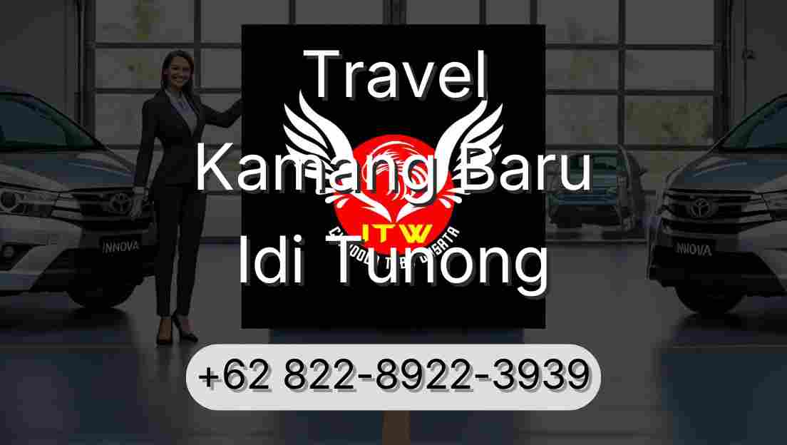 Travel Kamang Baru Idi Tunong