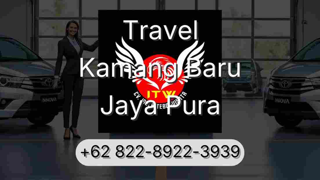 Travel Kamang Baru Jaya Pura