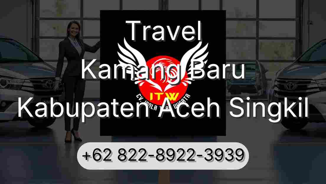 Travel Kamang Baru Kabupaten Aceh Singkil