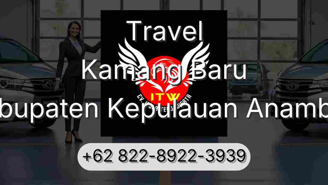 Travel Kamang Baru Kabupaten Kepulauan Anambas