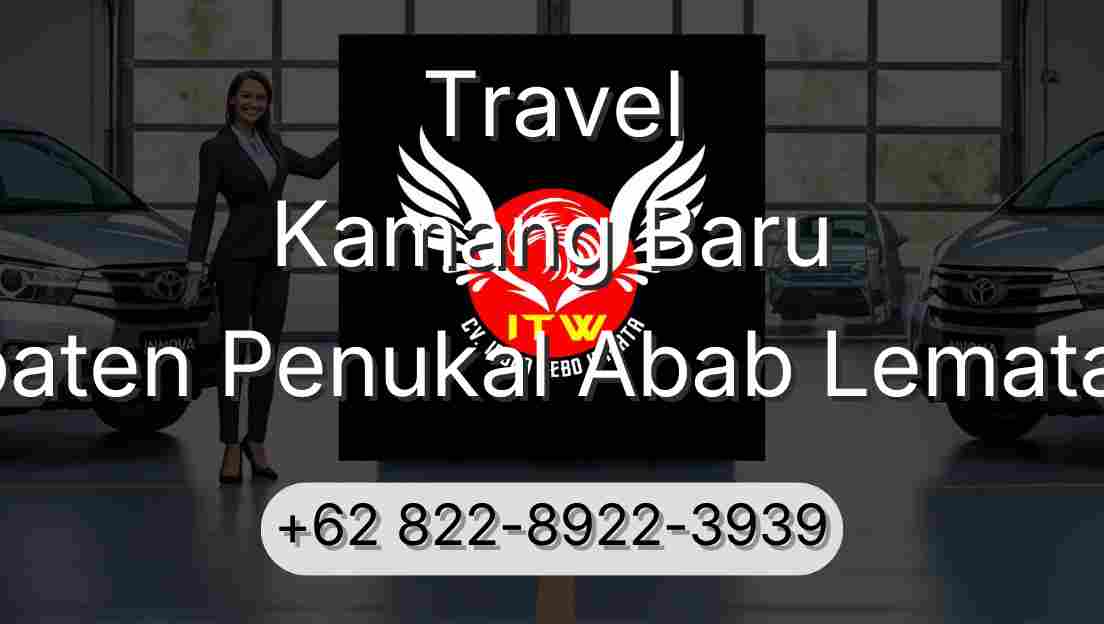 Travel Kamang Baru Kabupaten Penukal Abab Lematang Ilir