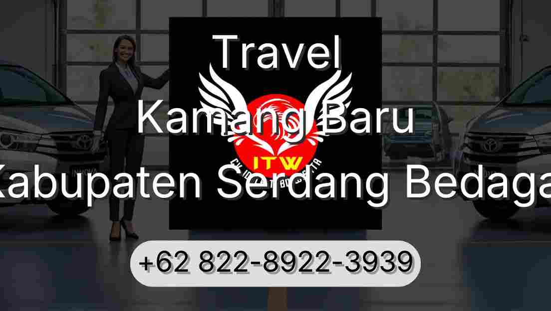 Travel Kamang Baru Kabupaten Serdang Bedagai