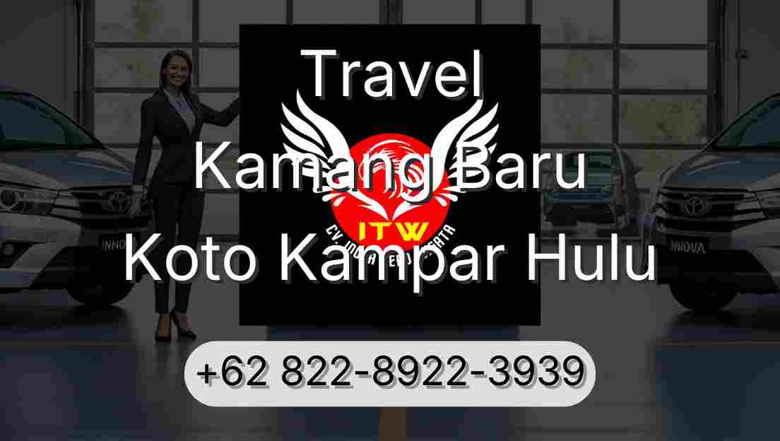 Travel Kamang Baru Koto Kampar Hulu