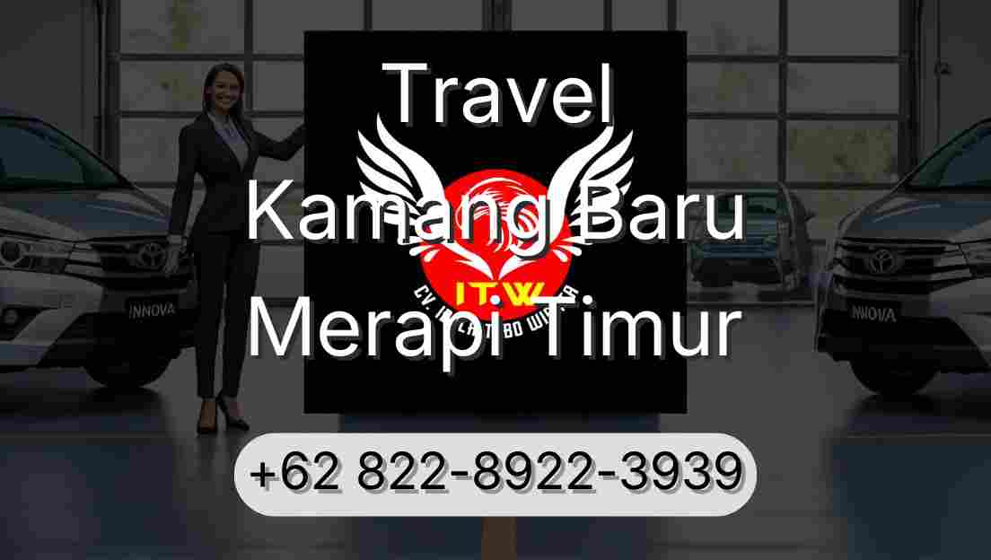 Travel Kamang Baru Merapi Timur