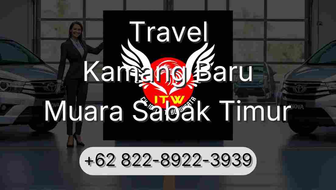 Travel Kamang Baru Muara Sabak Timur