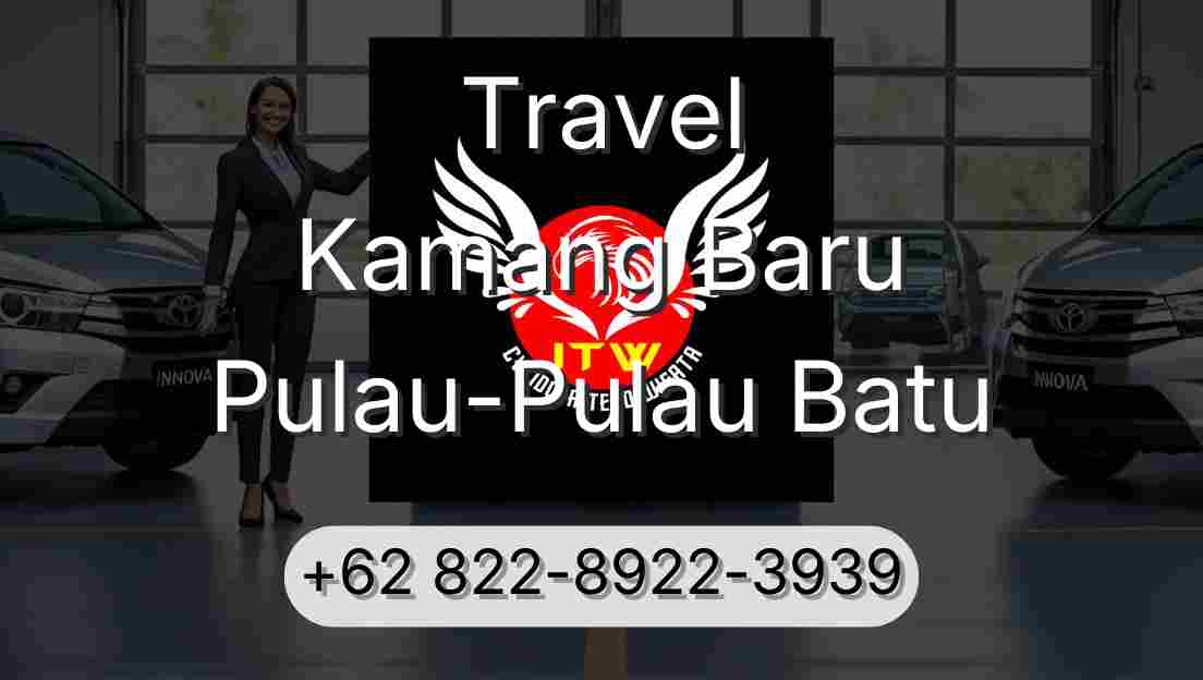 Travel Kamang Baru Pulau-Pulau Batu