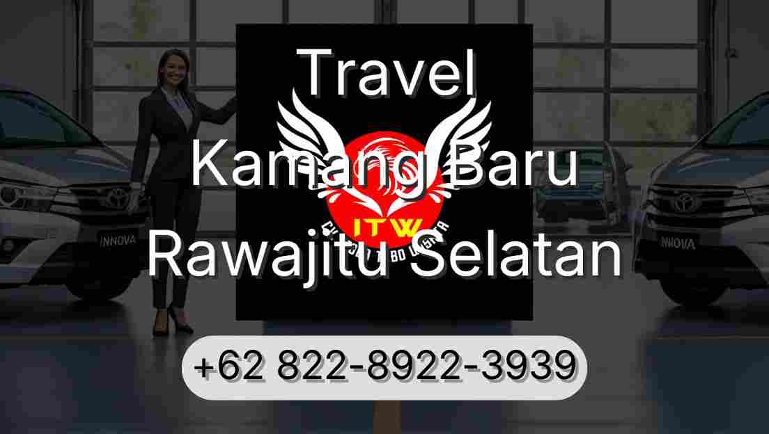 Travel Kamang Baru Rawajitu Selatan