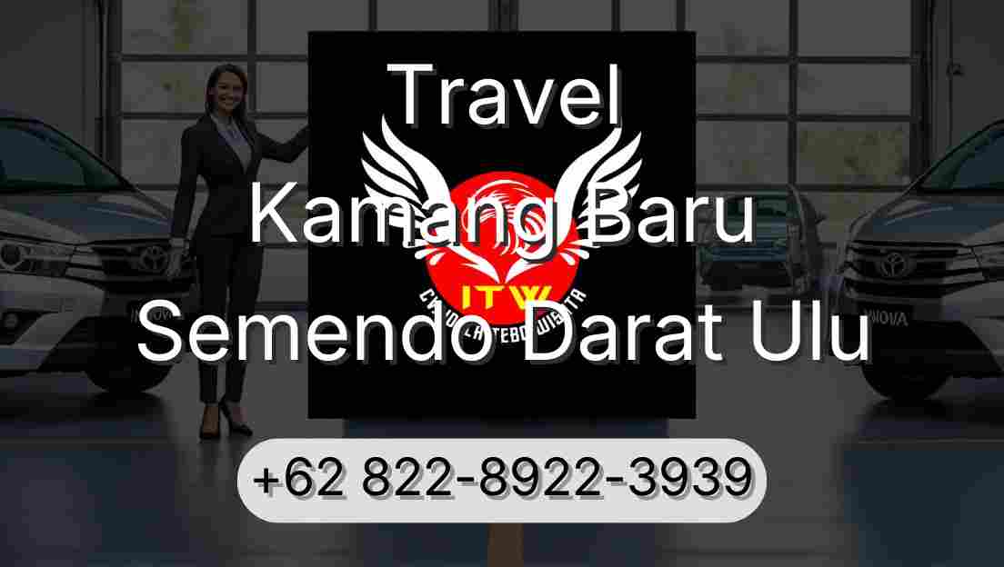 Travel Kamang Baru Semendo Darat Ulu