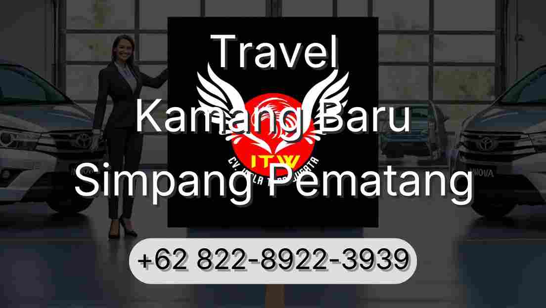 Travel Kamang Baru Simpang Pematang