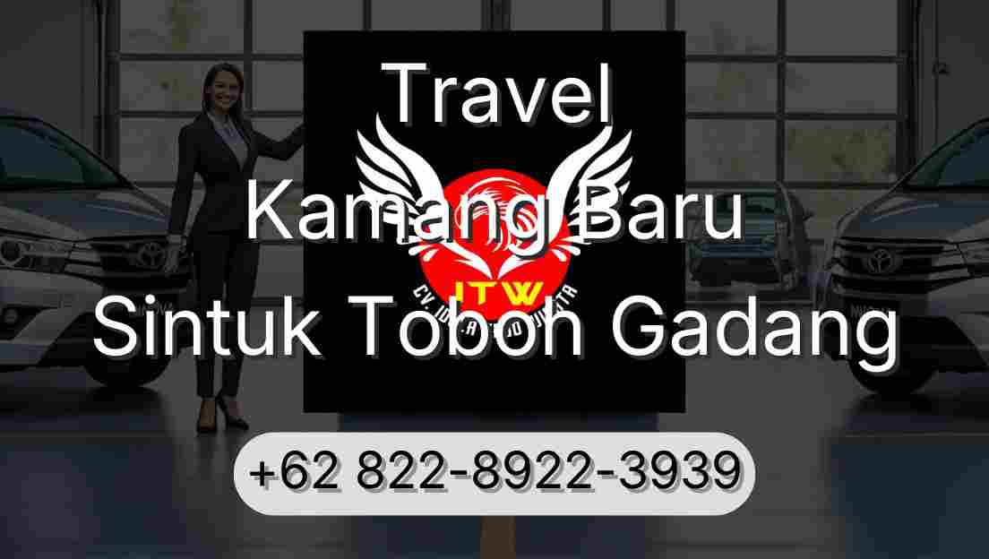 Travel Kamang Baru Sintuk Toboh Gadang