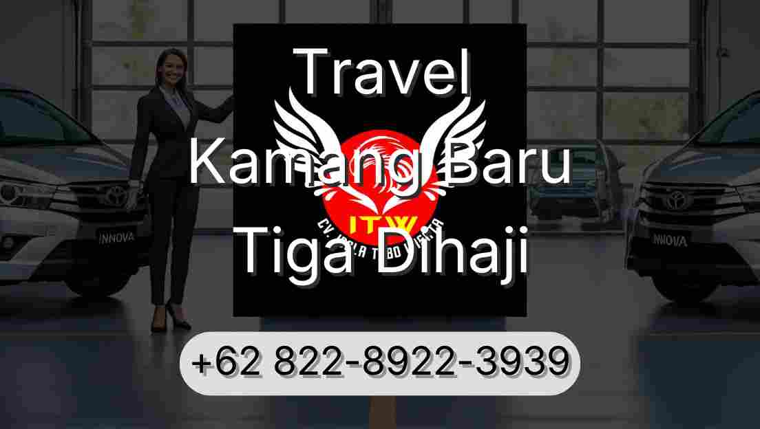 Travel Kamang Baru Tiga Dihaji