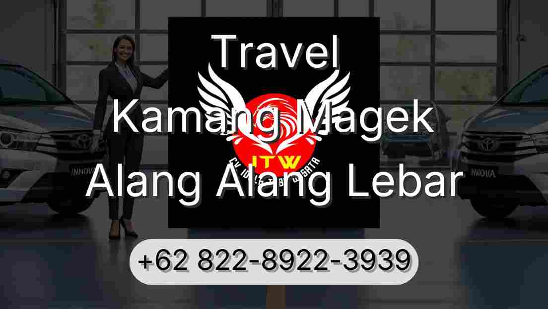 Travel Kamang Magek Alang Alang Lebar