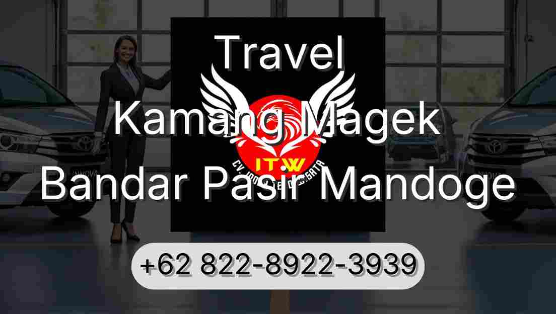 Travel Kamang Magek Bandar Pasir Mandoge