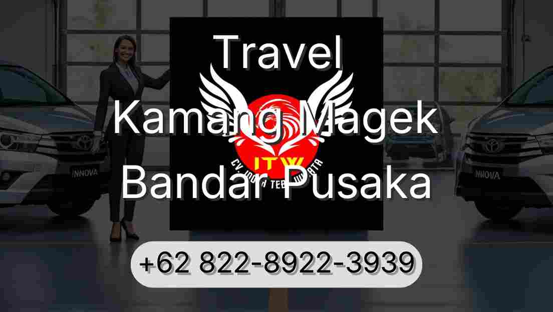 Travel Kamang Magek Bandar Pusaka
