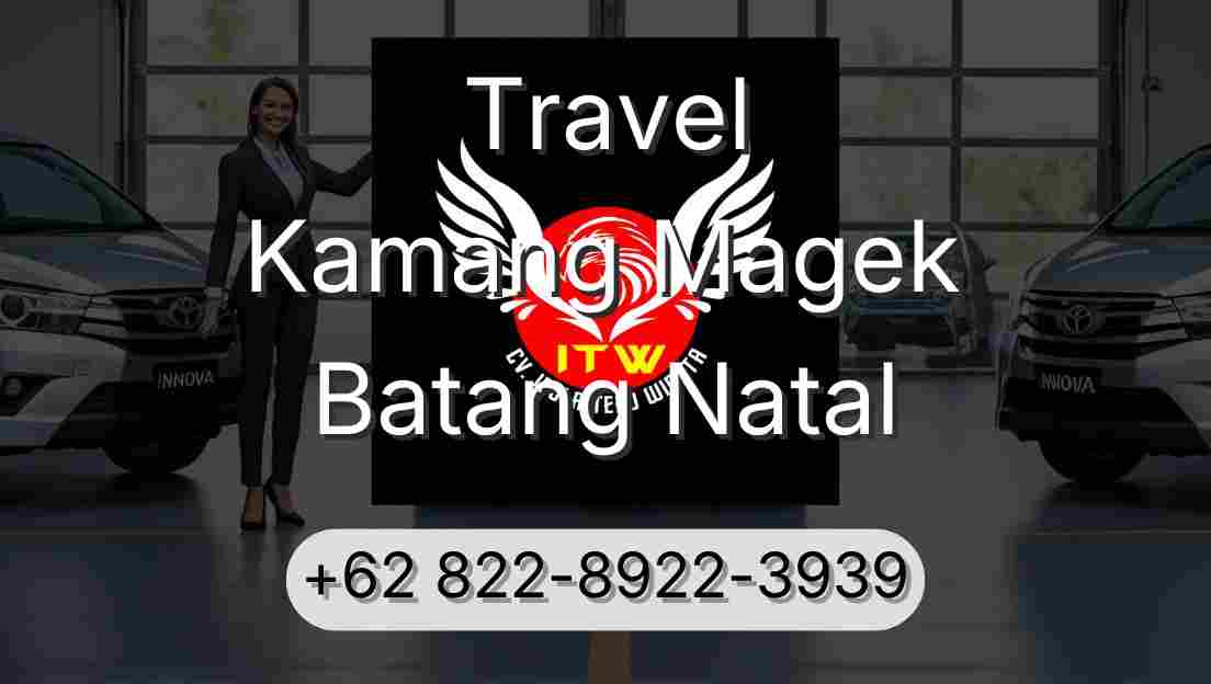 Travel Kamang Magek Batang Natal