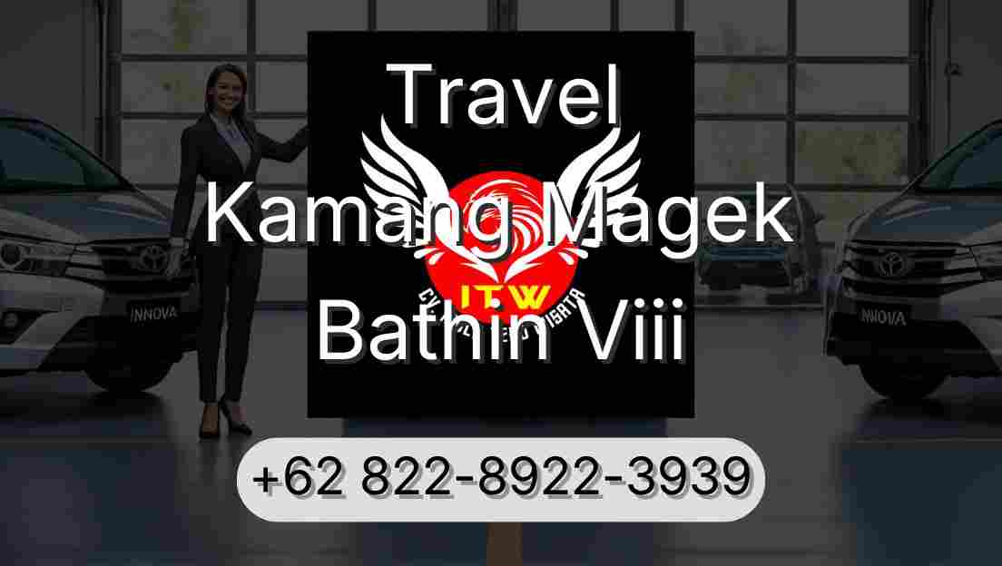 Travel Kamang Magek Bathin Viii
