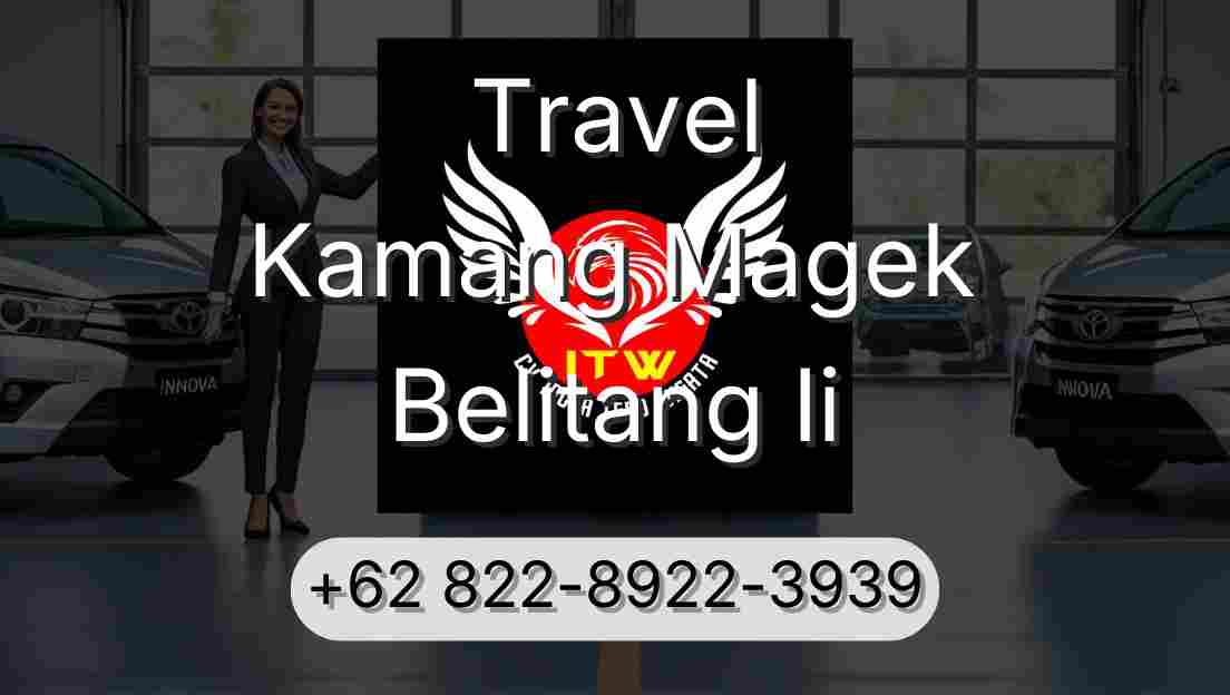 Travel Kamang Magek Belitang Ii