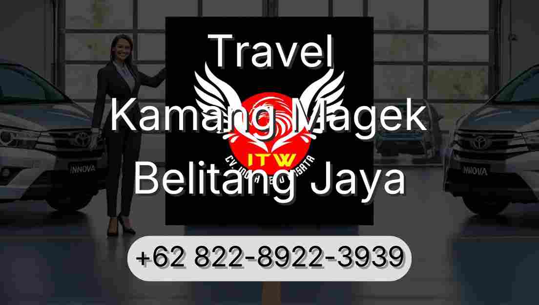 Travel Kamang Magek Belitang Jaya
