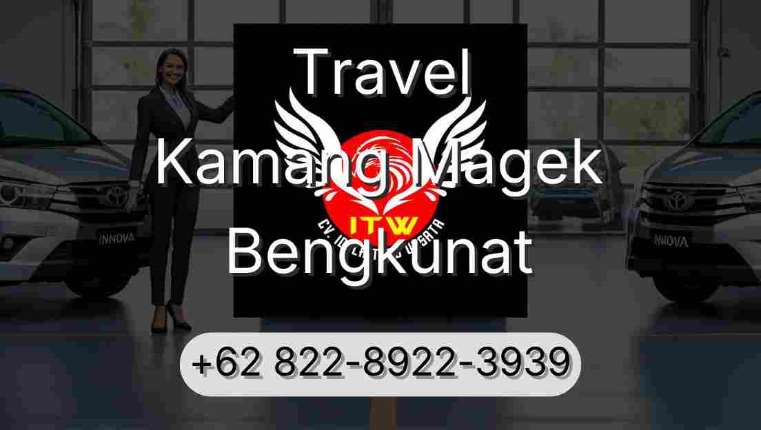 Travel Kamang Magek Bengkunat