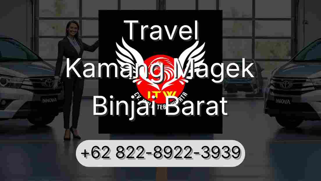 Travel Kamang Magek Binjai Barat