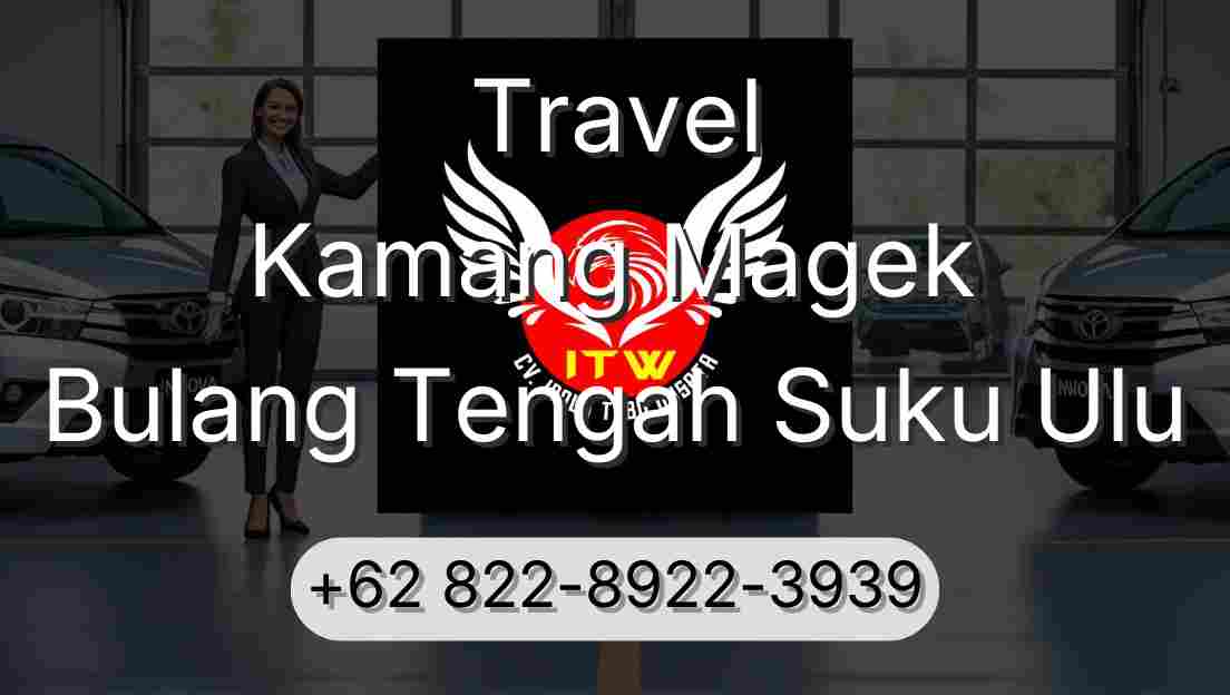 Travel Kamang Magek Bulang Tengah Suku Ulu