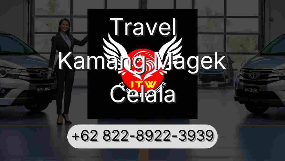 Travel Kamang Magek Celala