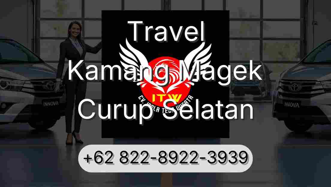 Travel Kamang Magek Curup Selatan