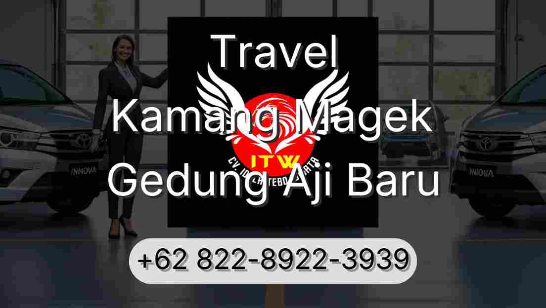 Travel Kamang Magek Gedung Aji Baru